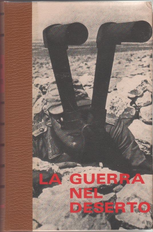 La guerra nel deserto. vol.1 Da Tripoli a Bir-Hakrim - E. Krieg - E. Krieg - copertina