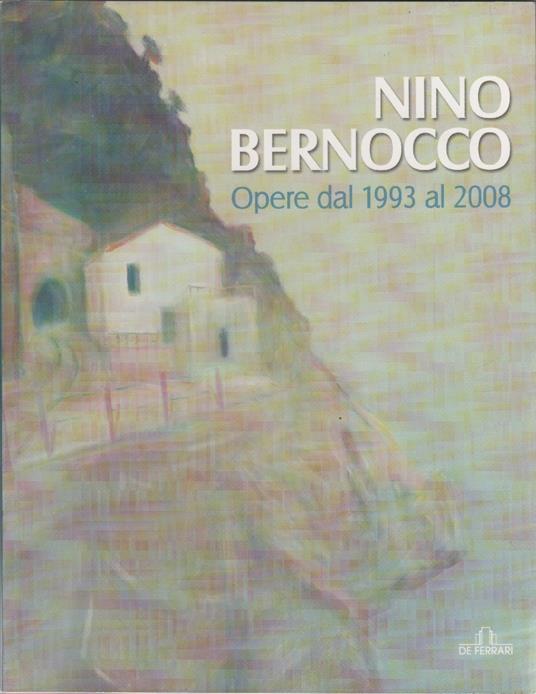 Nino Bernocco. Opere dal 1993 al 2008 - copertina