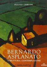 Bernardo Asplanato. Struttura e contemplazione