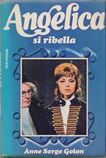 Angelica si ribella - Anne Serge Golon