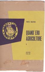 Quand'ero agricoltore - Fritz Reuter