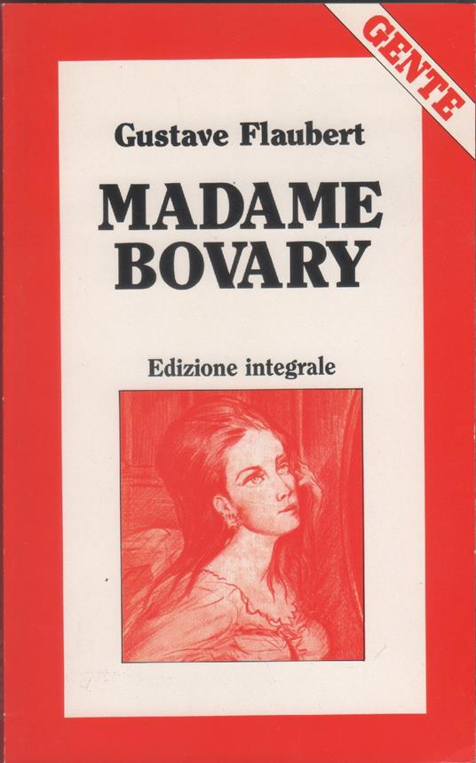 Madame Bovary - Gustave Flaubert - Gustave Flaubert - copertina