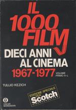 Il 1000 film. DIeci anni di cinema 1967/1977. Volume primo A-L