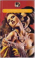 La strada del cuore - Stephanie Laurens