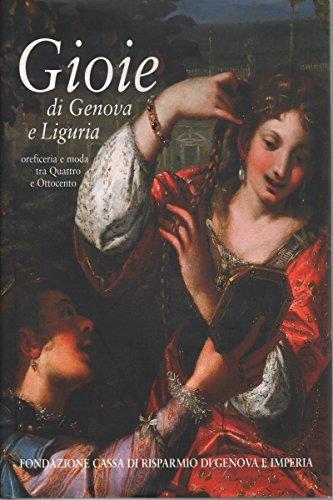 Gioie di Genova e Liguria, oreficeria e moda tra quattro e ottocento - copertina