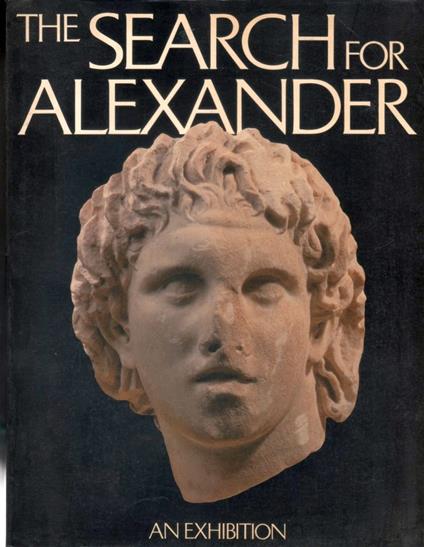 The Search for Alexander: An exhibition - copertina