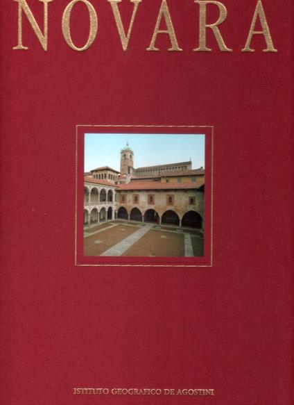 Novara. Storia, arte, ambiente, tradizione - Libro Usato - De Agostini - |  IBS