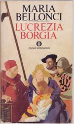 Lucrezia Borgia - Maria Bellonci