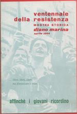 Ventennale della Resistenza. Mostra storica. Diano Marina (IM) aprile 1964