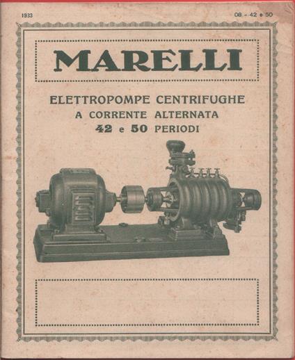 Marelli. Elettropompe centrifughe a corrente alternata. Catalogo 1933 - copertina