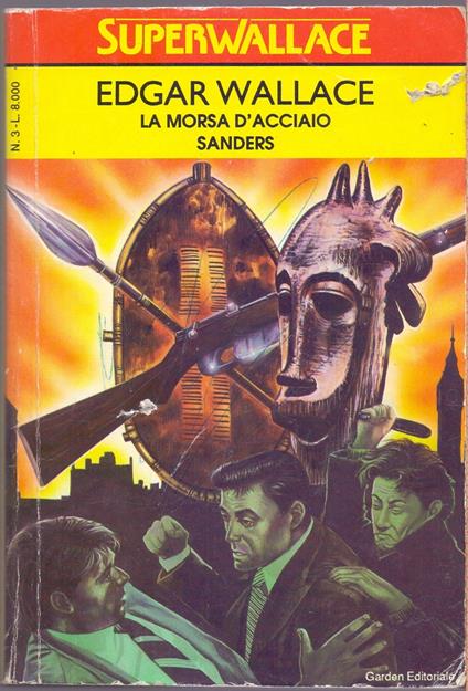 morsa d'acciaio Sanders - Edgar Wallace - Edgar Wallace - copertina