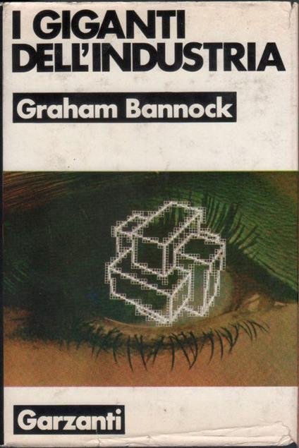 I giganti dell'industria - Graham Bannock - Graham Bannock - copertina