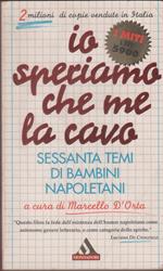 Io speriamo che me la cavo. Sessanta temi di bambini napoletani