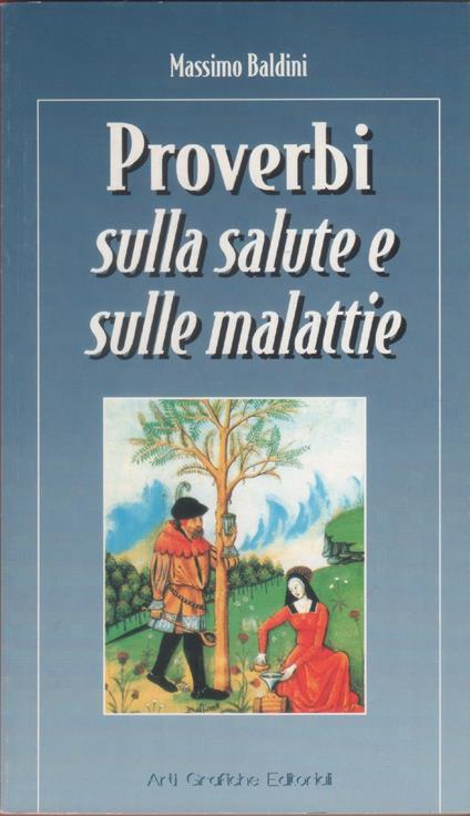 Proverbi sulla salute e sulle malattie - Massimo Baldini - Massimo Baldini - copertina