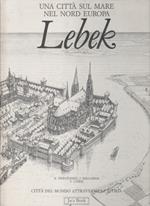 Lebek. Una città sul mare nel nord Europa