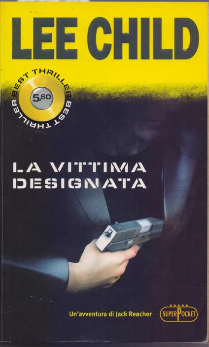 La vittima designata - Lee Child - Lee Child - copertina