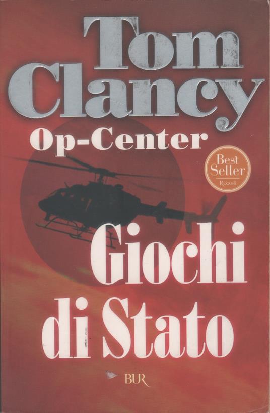 Op-Center. Giochi di Stato - Tom Clancy - Tom Clancy - copertina