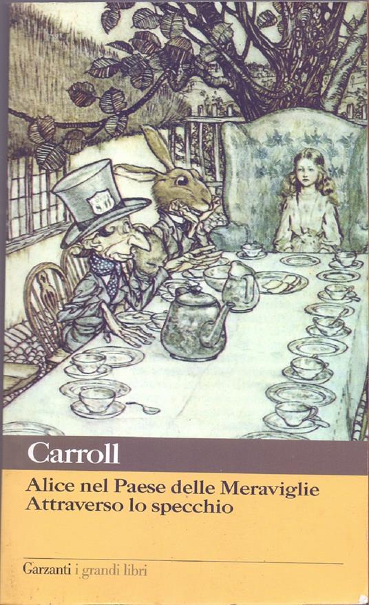 Alice nel Paese delle Meraviglie Attraverso lo specchio - Lewis Carroll - Carroll Lewis - copertina