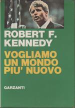 Vogliamo un mondo più uovo - Robert F. Kennedy