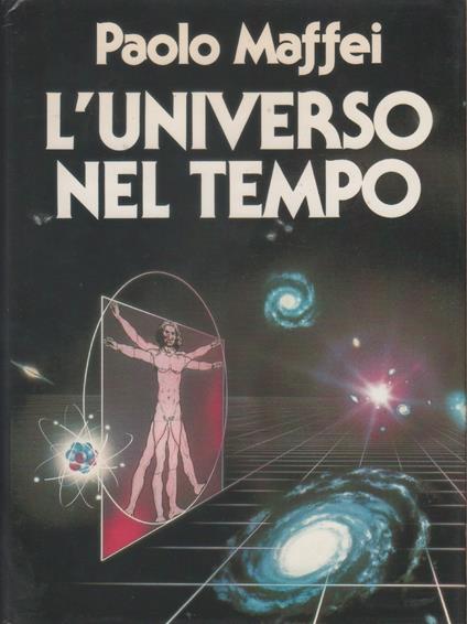 L' universo nel tempo - Paolo Maffei - Paolo Maffei - copertina