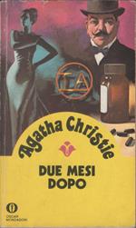 Due mesi dopo - Agatha Christie