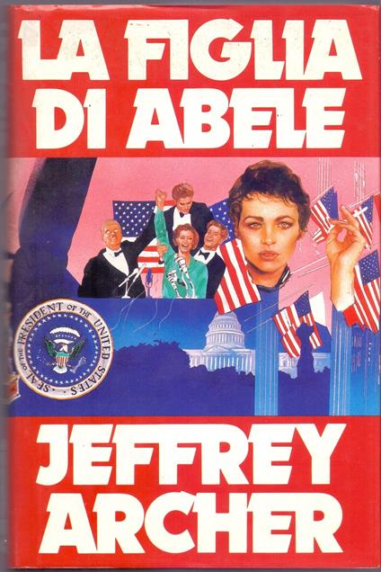 La figlia di Abele - Jeffrey Archer - Jeffrey Archer - copertina