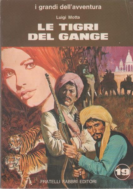 Le tigri del Gange - Luigi Motta - Luigi Motta - copertina