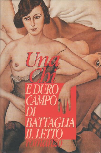 E duro campo di battaglia il letto - Una Chi - Una Chi - copertina