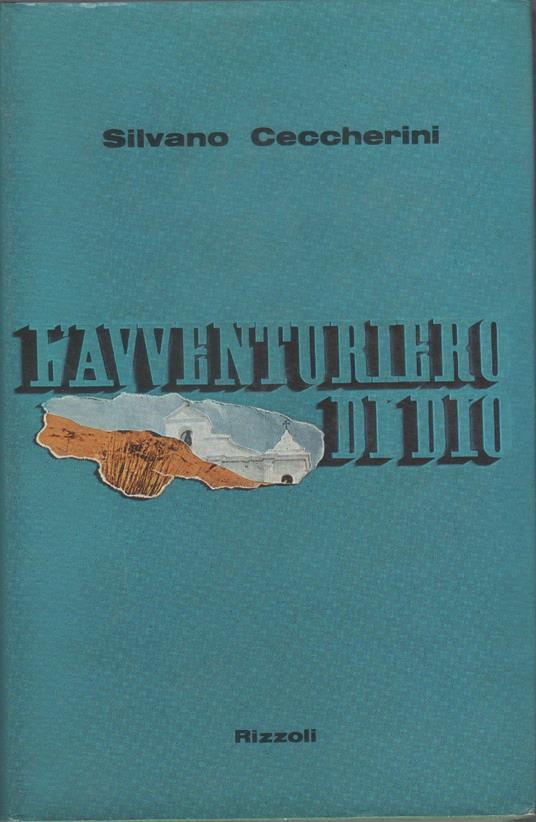 L' avventuriero di Dio - Silvano Ceccherini - Silvano Ceccherini - copertina