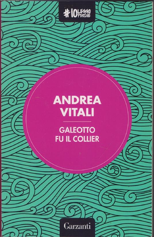 Galeotto fu il collier - Andrea Vitali - Andrea Vitali - copertina