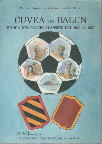 Cuvea de balun, Storia del calcio alassino dal 1920 al 1957 - copertina