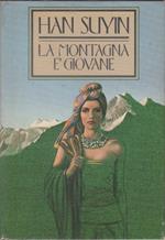 La montagna è giovane - Han Suyin