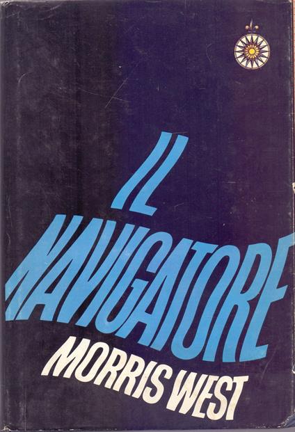 Il navigatore - Morris West - Morris West - copertina