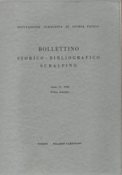 Bollettino storico-bibliografico subalpino Anno XC 1992. Primo semestre - copertina