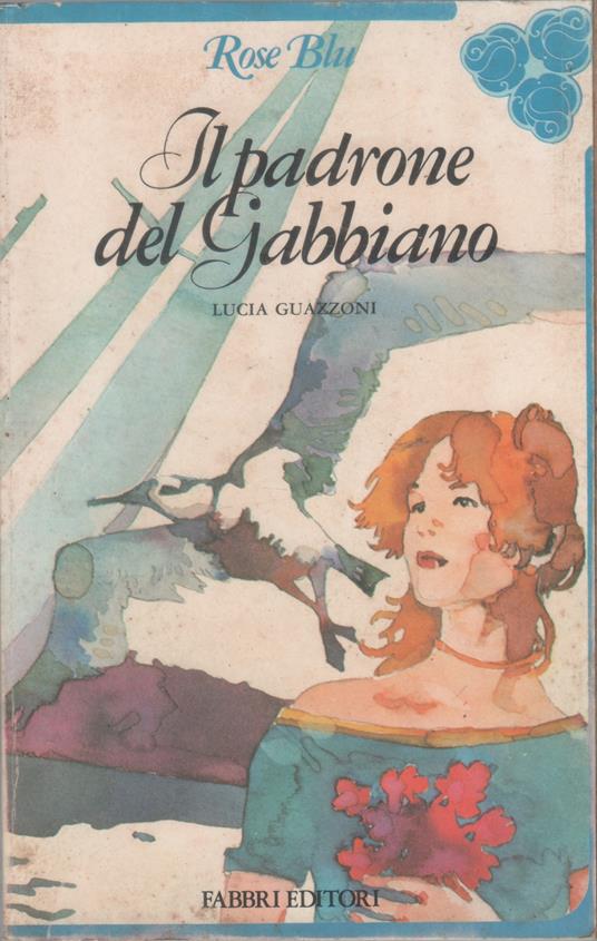 Il padrone del gabbiano - Lucia Guazzoni - Lucia Guazzoni - copertina