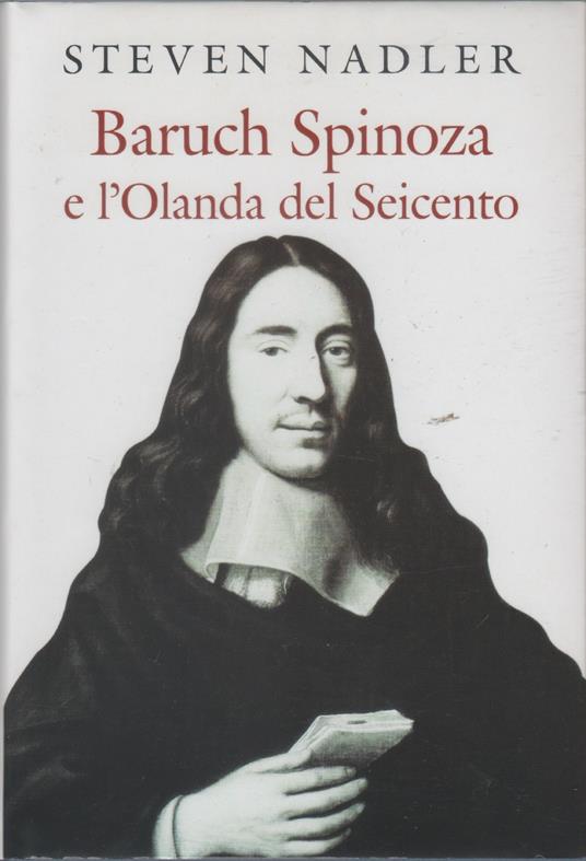 Baruch Spinoza e l'Olanda del Seicento - Steven Nadler - Sidney Sheldon - copertina