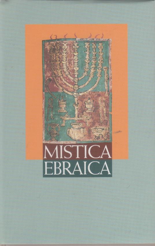 Mistica ebraica. Testi della tradizione segreta del giudaismo dal III al XVIII secolo Copertina flessibile – 18 agosto 2021 d - copertina