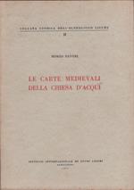 Le carte medievali della Chiesa d'Acqui. Vol. II - Romeo Pavoni