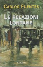 Le relazioni lontane - Carlos Fuentes