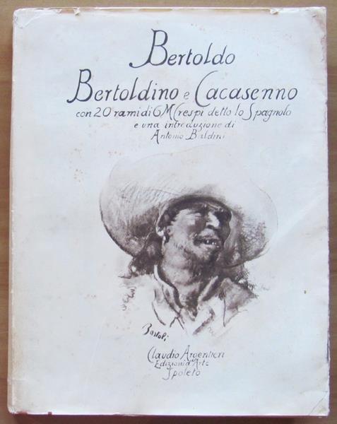 Bertoldo Con Bertoldino E Cacasenno. Ed. Claudio Argentieri 1929 - Antonio Baldini - copertina