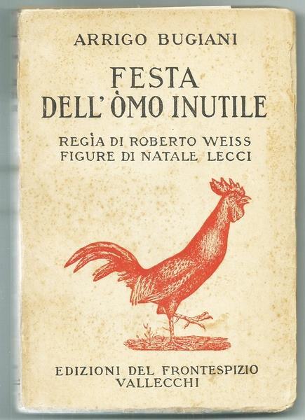 Festa Dell'omo Inutile. Ed. Del Frontespizio Vallecchi 1936. Tirat. Limit - Arrigo Bugiani - copertina