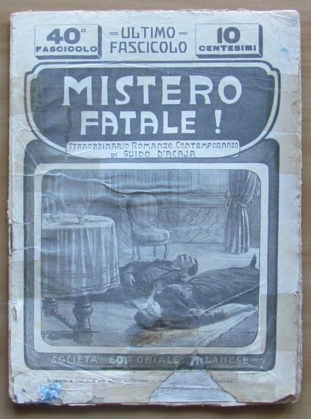 Mistero Fatale !. Lotto Di 27 Fascicoli 7/40 Di: D'acaja Guido - 3