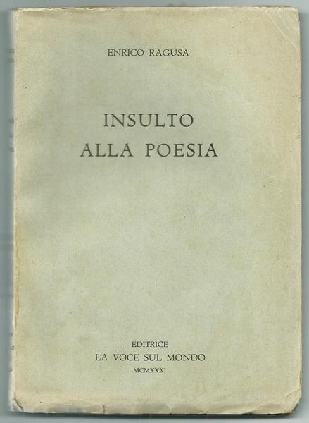 Insulto Alla Poesia. Euritmiche. Ed. La Voce Sul Mondo. Priulla, 1931 - Enrico Ragusa - copertina