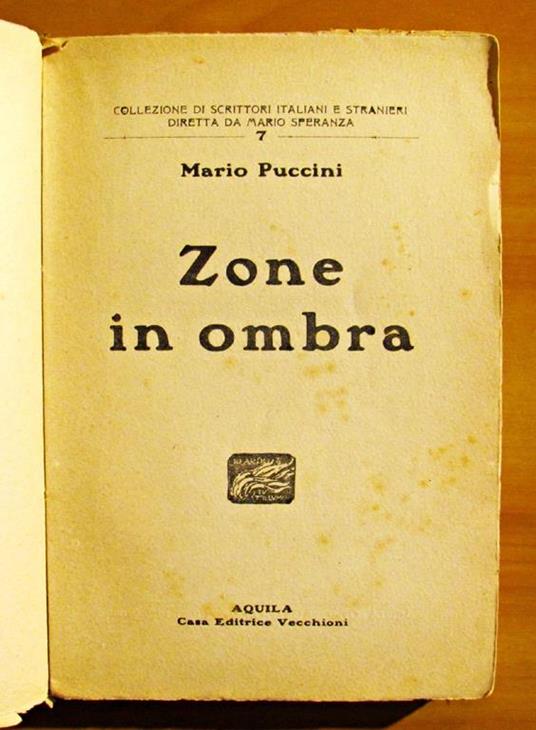 Zone In Ombra. Collezione Di Scrittori Italiani E Stranieri - Mario Puccini - 3