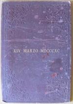 Xiv Marzo Mdcccxc. A Sua Eccellenza Paolo Boselli In Occasione Del Collocamento Della Prima Pietra Per La Costruzione Del Quadriportico Dinanzi La Basilica Di San Paolo Fuori Le Mura Di Roma