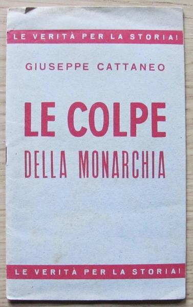 Le Colpe Della Monarchia - Giuseppe Cattaneo - copertina