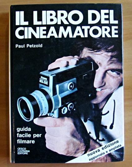 Il Libro Del Cineamatore - Guida Facile Per Filmare - copertina