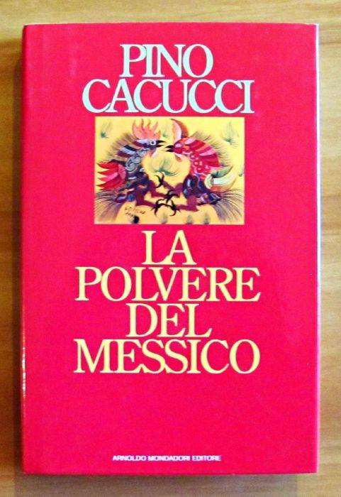 La Polvere Del Messico - Pino Cacucci - copertina