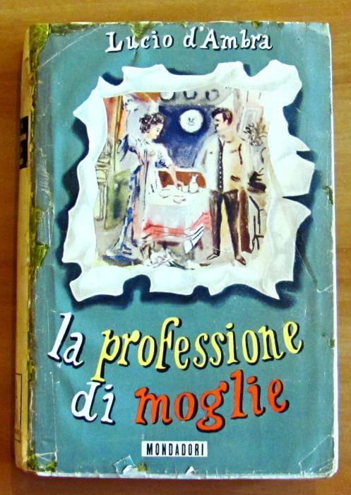 La Professione Di Moglie - Lucio D'Ambra - copertina