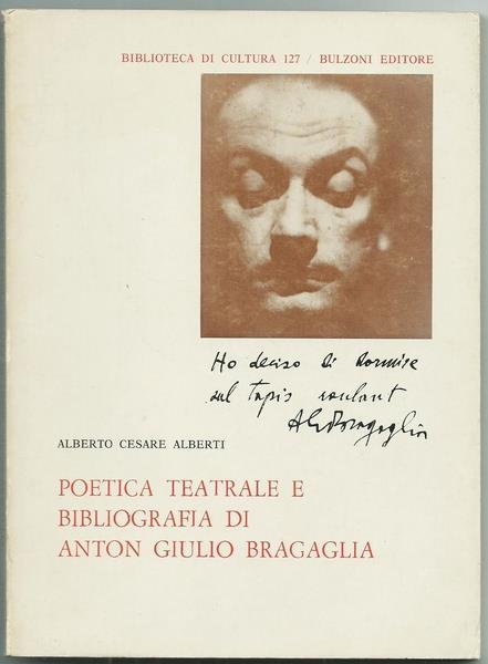 Poetica Teatrale E Bibliografia Di Anton Giulio Bragaglia. Biblioteca Teatrale 127 - Alberto Cesare Alberti - copertina